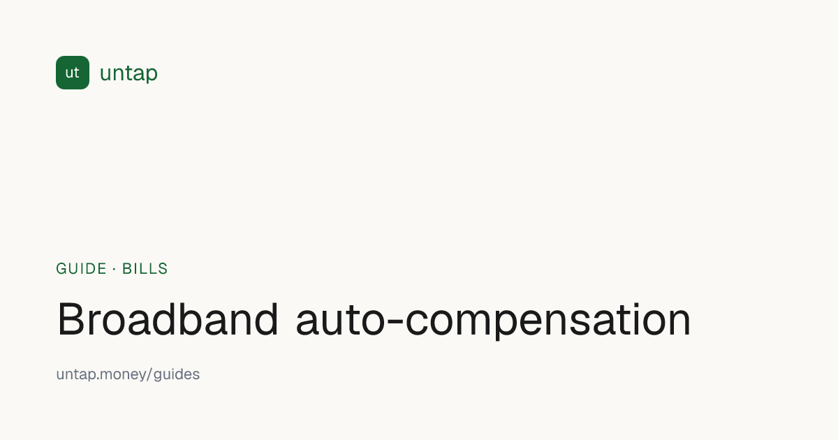 Broadband and landline auto-compensation · Untap